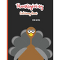Thanksgiving Coloring Book for Kids: A Collection of 30 Fun and Easy Happy Thanksgiving Day Coloring Pages for Kids, Toddlers and Preschool - Paperback