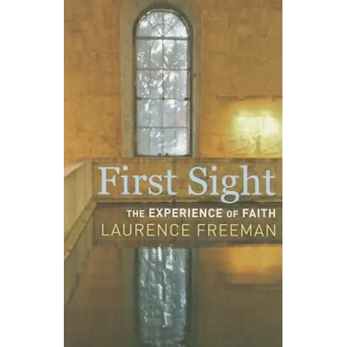 First Sight: The Experience of Faith - Paperback
