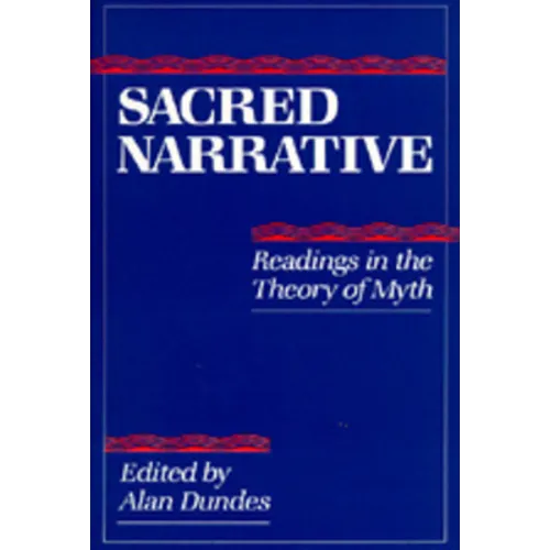 Sacred Narrative: Readings in the Theory of Myth - Paperback