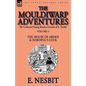 The Collected Young Readers Fiction of E. Nesbit-Volume 3: The Mouldiwarp Adventures-The House of Arden & Harding's Luck - Paperback