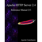 Apache HTTP Server 2.4 Reference Manual 2/3 - Paperback