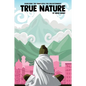 True Nature: The Wise Woman in Nepal and Searching the Himalayas for Enlightenment - Paperback