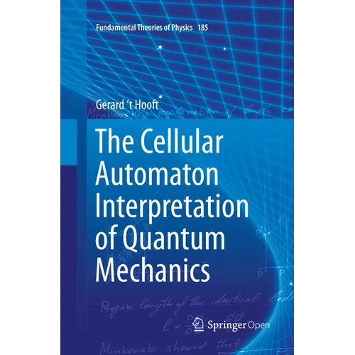 The Cellular Automaton Interpretation of Quantum Mechanics - Paperback