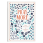 Pray More: Daily Devotions for Courageous Living - Hardcover