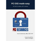 PCI Dss Made Easy 2017: (pci Dss 3.2 Edition, 2017 Revision) - Paperback