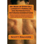 My Book of Stem Cell Longevity Formulas and Nutraceutical AntiAging Combinations: Based on scientific research studies of foods, herbs and extracts pr - Paperback