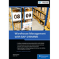 Warehouse Management with SAP S/4hana: Embedded and Decentralized Ewm - Hardcover