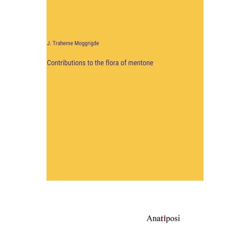 Contributions to the flora of mentone - Hardcover
