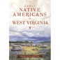 Early Native Americans in West Virginia: The Fort Ancient Culture - Paperback