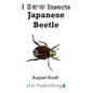 Japanese Beetle - Hardcover
