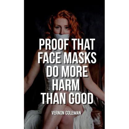 Proof That Face Masks Do More Harm Than Good - Paperback
