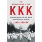 The Second Coming of the KKK: The Ku Klux Klan of the 1920s and the American Political Tradition - Hardcover