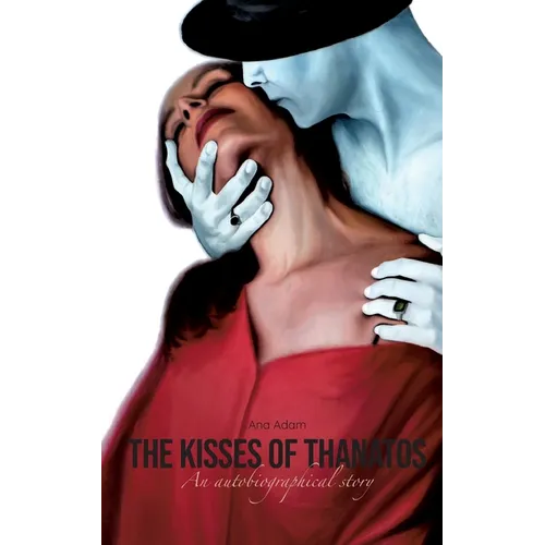 The Kisses of Thanatos: Caught between dogma and drugs - Paperback