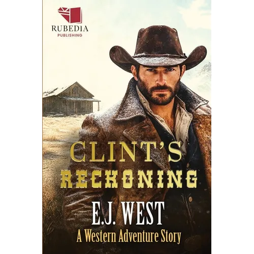 Clint's Reckoning: A Classic Western Adventure - Paperback