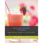 Nosh with Chef Julie 25 Recipes: Vegan Smoothies, Blended Teas, Juices, and Milks - Paperback