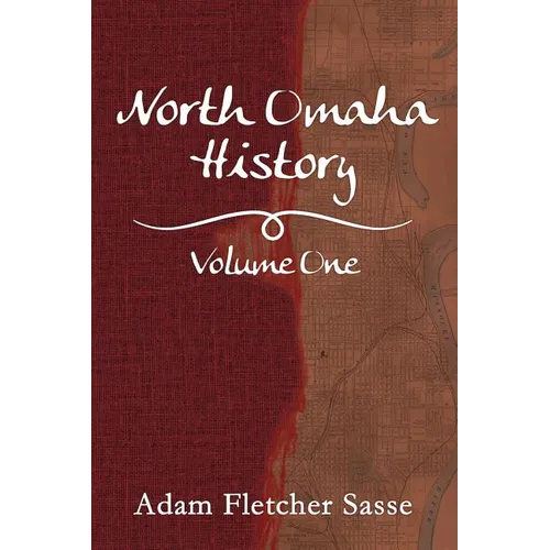 North Omaha History: Volume One - Paperback