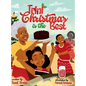 Trini Christmas is the Best: Experience the Holiday Magic and Traditions of Trinidad and Tobago - Hardcover