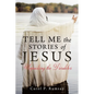 Tell Me the Stories of Jesus: Unpacking the Parables - Paperback