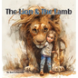 The Lion & the Lamb - Hardcover