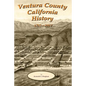 Ventura County California History 1782-1917 - Paperback