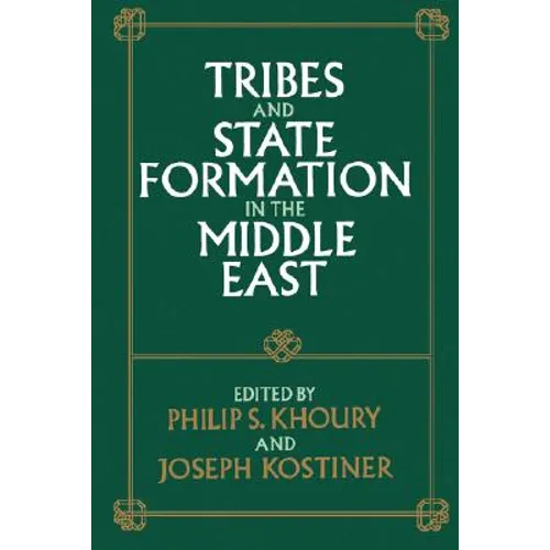 Tribes and State Formation in the Middle East - Paperback