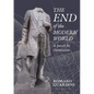 The End of the Modern World: A Search for Orientation - Paperback