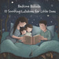 Bedtime Ballads: 10 Soothing Lullabies for Little Ones - Paperback