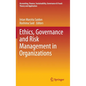 Ethics, Governance and Risk Management in Organizations - Hardcover