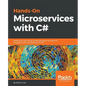 Hands-On Microservices with C# - Paperback