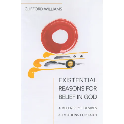 Existential Reasons for Belief in God - Paperback