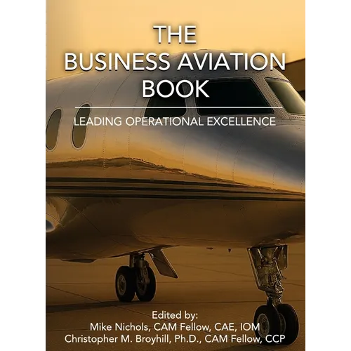 The Business Aviation Book: Leading Operational Excellence - Hardcover