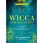 Wicca for Beginners: A Guide to Wiccan Beliefs, Rituals, Magic & Witchcraft - Hardcover