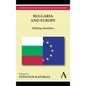 Bulgaria and Europe: Shifting Identities - Paperback