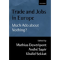 Trade and Jobs in Europe: Much ADO about Nothing? - Hardcover