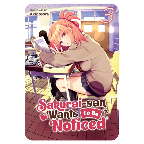 Sakurai-San Wants to Be Noticed Vol. 3 - Paperback