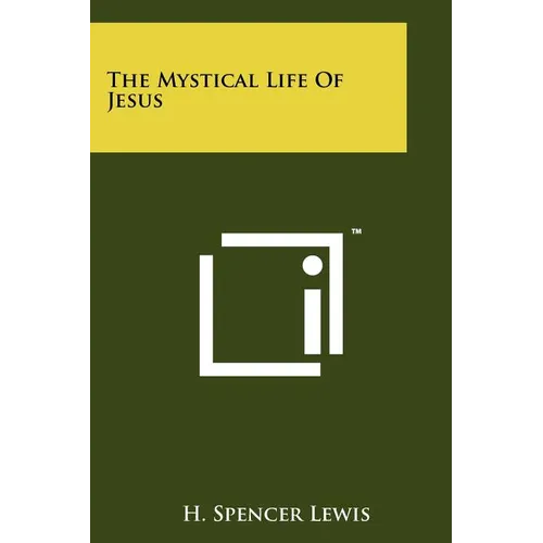 The Mystical Life Of Jesus - Paperback