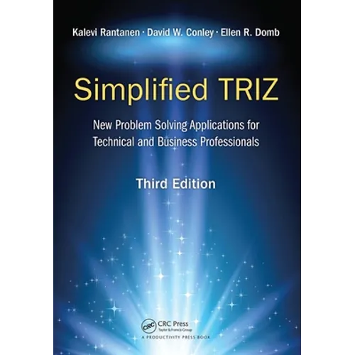 Simplified Triz: New Problem Solving Applications for Technical and Business Professionals, 3rd Edition - Paperback