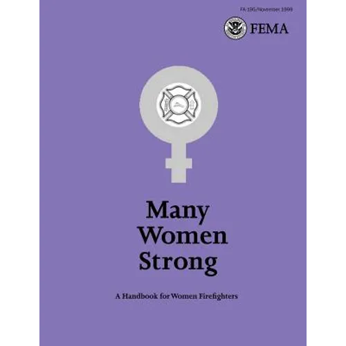 Many Women Strong: A Handbook for Women Firefighters - Paperback