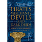 Pirates Merchants Devils and Dark Deeds: Trade, Exploration and Religion from the Ice Age to the Viking Age - Paperback