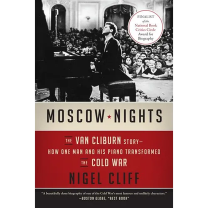 Moscow Nights: The Van Cliburn Story--How One Man and His Piano Transformed the Cold War - Paperback