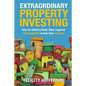 Extraordinary Property Investing: How an ordinary bank teller acquired 151 properties - Paperback