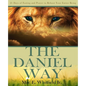 The Daniel Way: 21 Days of Fasting and Prayer to Reboot Your Entire Being - Paperback