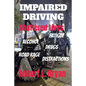 Impaired Driving Shattered Lives - Paperback