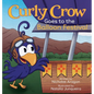 Curly Crow Goes to the Balloon Festival: A Children's Book About Facing Fear for Kids Ages 4-8 - Hardcover