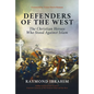 Defenders of the West: The Christian Heroes Who Stood Against Islam - Hardcover