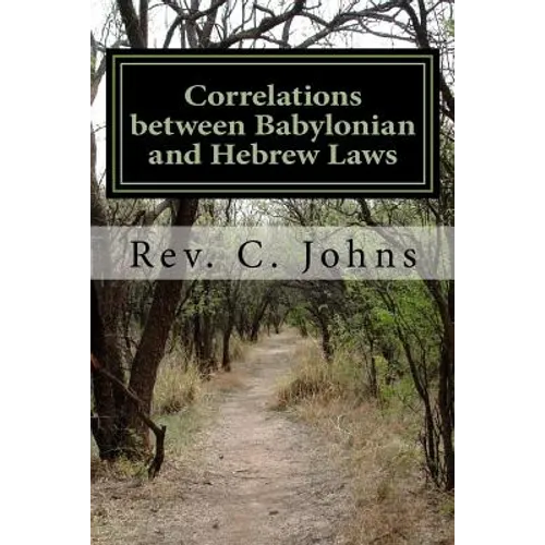 Correlations between Babylonian and Hebrew Laws - Paperback