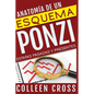Anatomía de un esquema Ponzi: Estafas pasadas y presentes - Paperback