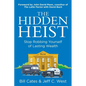 The Hidden Heist: Stop Robbing Yourself of Lasting Wealth - Paperback