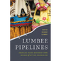 Lumbee Pipelines: American Indian Movement in the Residue of Settler Colonialism - Hardcover