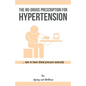 No-Drugs Prescription for Hypertension: ... how to lower blood pressure naturally - Paperback